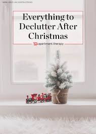 11 Things You Really Can Get Rid Of Between Christmas And New Year S Day Declutter After Christmas Christmas Apartment