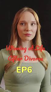Winning at Life After Divorce: Episode 6 Insights