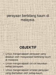 Selain itu, malaysia juga merupakan tanah air kepada sebanyak kira kira 80. Perayaan Berbilang Kaum Di Malaysia