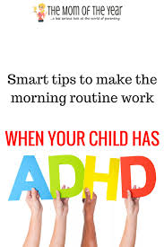 Nailing The Morning Routine For Kids With Adhd The Mom Of