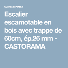 Escalier Escamotable En Bois Avec Trappe De 60cm Ep 26 Mm Castorama Escalier Escamotable Castorama Trappe