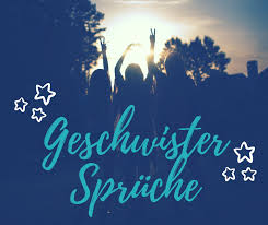 Geschwister Sprüche Die Schönsten Sprüche Für Geschwister