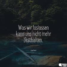 Was Wir Loslassen Kann Uns Nicht Mehr Festhalten