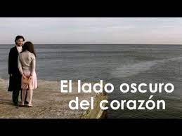 Tema de oliverio 01:06 03. El Lado Oscuro Del Corazon Pelicula Completa Peliculas Completas Peliculas Lado Oscuro
