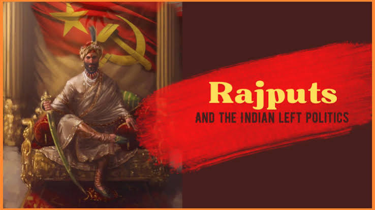 Rajputs and the Indian Left Politics - Kshatriya Voice Social Political and Religious Consciousness Forum