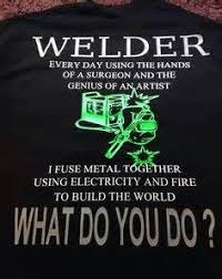 Image Result For Welding Quotes Welding Quote Welding And Fabrication Welding Memes