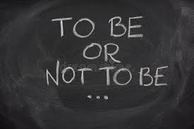 To Be Or Not To Be That Is The Question To Be Or Not To On A Blackboard To Be Or Not To Be Hamlet Question From Play B Sponsor William Shakespeare Quotes Important Quotes Shakespeare Love Quotes