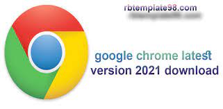 Chrome is a fast, secure and free browser for all your devices. Google Chrome Latest Version 2021 Download