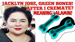 JACLYN JOSE MAY GREEN BONES! ALAMIN