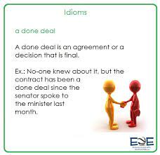 Idiom A Done Deal Idioms Language Development English Grammar