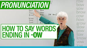 English Pronunciation How To Say Words Ending With Ow Grow Cow Slow Now Youtube