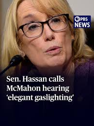 Sen. Maggie Hassan, D-N.H., told Linda McMahon