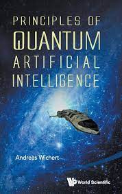 By 2026, the market for ai and machine. Principles Of Quantum Artificial Intelligence Wichert Andreas Amazon De Bucher