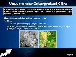 Interpretasi citra, gambar, atau foto adalah sebuah kegiatan menganalisis foto yang dihasilkan dari suatu alat dengan tujuan untuk mengidentifikasi suatu objek dan peran dari objek tersebut. Penginderaan Jauh Remote Sensing Powerpoint Templates Ppt Download