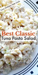 Classic Tuna Pasta Salad Recipe Tuna Salad Pasta Tuna Pasta Tuna Pasta Salad Recipes