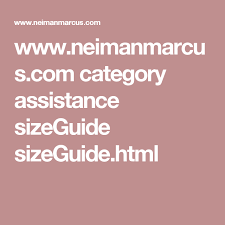 Www Neimanmarcus Com Category Assistance Sizeguide Sizeguide