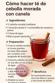El té de cebolla morada con canela ayuda a fortalecer el sistema  inmunológico, mejorar la circulación, aliviar la tos, reducir la  inflamación y equilibrar el azúcar en la sangre.