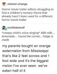 How many folks are dying from covid or the flu each year? Chimmi Changa Horror Movie Trailer Editors Struggling To Find A Children S Nursery Rhyme That Already Hasn T Been Used For A Different Horror Movie Trailer Scottbaiowulf Creepy Child S Voice Singing Milk Milk Lemonade Round