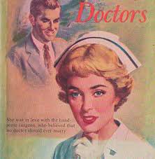 Vintage Nurse Romance Novels: Nurses Marry Doctors
