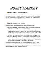 Money market instruments are short term and they can give interest, be discounted or be derivative based. Money Market Id 5c118cac1cad3