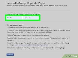 You will need to repeat the process several times until you get a single page. How To Merge Facebook Pages With Pictures Wikihow