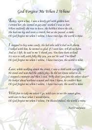 God Forgive Me When I Whine Author Unknown Spiritual Poetry God Forgives Uplifting Poems Spiritual Poems