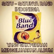 Band Indonesia Yang Ga Pernah Ngeluarin Album Tertawa Keras Meme Iklan Lucu