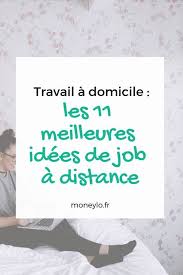 Travail A Domicile Les 11 Meilleures Idees De Jobs A Distance Moneylo Travail A Domicile Gagner De L Argent Travail