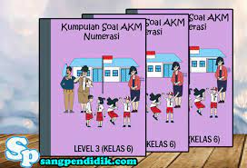 Kumpulan Soal Akm Numerasi Level 3 Kelas Vi Sd Mi Sang Pendidik