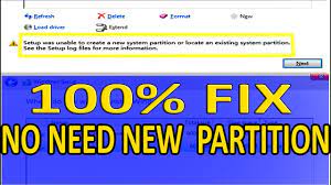 Setup Was Unable To Create A New System Partition Problem Solution Windows 7 8 10 Youtube