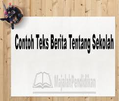 Dalam bahasa inggris 5w1h terdiri dari unsur what (apa), who (siapa), when (kapan), where contoh tersebut adalah sebagai berikut ini! Contoh Teks Berita Tentang Sekolah Pengertian Dan Contoh