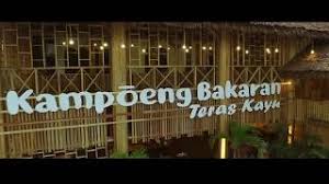 Kampung Bakaran Teras Kayu Resto Panam Pekanbaru Travel Pekanbaru