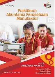 Buku sma kelas 12 kurikulum 2013. Jual Kompetensi Inti Dan Kompetensi Dasar Kikd17 Praktikum Akuntansi Perusahaan Manufaktur Smk Mak Xii Dari Penerbit Buku Erlangga Original Murah Bukuerlangga Co Id