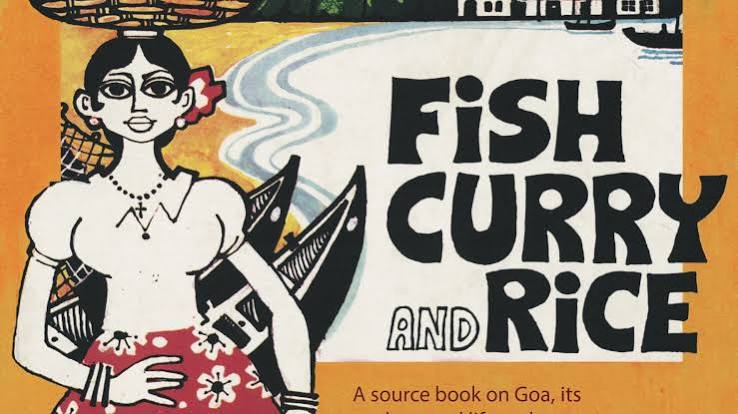 To know Goa, you need 'Fish Curry and Rice'—the book, not the meal - The Nod Mag