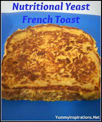 Nutritional Yeast French Toast Yummy Inspirations Nutritional Yeast French Toast Recipe Food