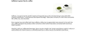 Spezialitäten aus südamerika, yerba mate tee zubehör, dulce de leche ua Ppt Caffeine In Green Tea Vs Coffee Powerpoint Presentation Free Download Id 7972934