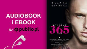 3.14 mb (plików 3) rar z danymi naprawczymi 3.5 mb. Kolejne 365 Dni Blanka Lipinska Audiobook Pl Youtube