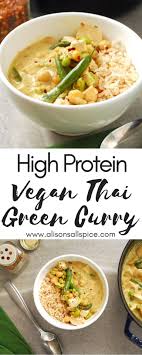 High Protein Vegan Thai Green Curry Alison S Allspice Recipe Vegan Thai Green Curry Green Curry Recipes High Protein Vegan