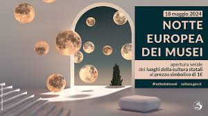 NOTTE EUROPEA DEI MUSEI 2024 - Ministero della cultura