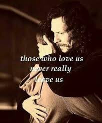 The Ones That Love Us Never Really Leave Us You Can Always Find Them Those Who Love Us Never Really Leave Us Thoughts And Feelings Harry Potter Rainy Day Movies