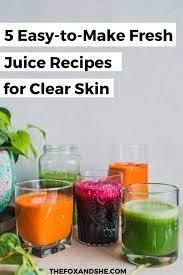 Drinking healthy fresh juices on an empty stomach will increase their cleansing power. 5 Easy To Make Fresh Juice Recipes For Clear Skin The Fox She Fresh Juice Recipes Detox Juice Recipes Green Juice Recipes Healthy