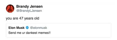 It's so simple elon musk did it for the memes! Elon Musk Asks Twitter To Send Him Dank Memes It Backfires