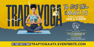 Maybe you would like to learn more about one of these? Trap Yoga Atx Experience Vinyasa Flow Yoga Infused With Today S Best R B Music Austin Monthly Magazine
