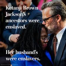 Justice Ketanji Brown Jackson, husband trace ancestries through slavery