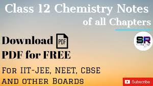 Cbse maths revision notes for class 12. Class 12 Chemistry Chapterwise Notes Download Pdf For Free Chemistry Notes Of Class 12 Study Rate