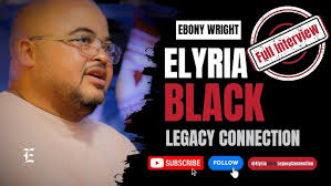 TRAILER: Elyria Black Legacy Connection Interviews Ebony Wright