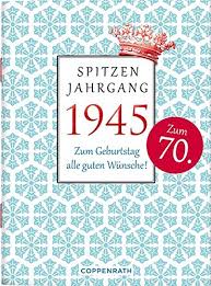 Spitzenjahrgang 1945 Zum Geburtstag Alle Guten Wunsche Zum Geburtstag Alle Guten Wunsche Zum 70 Gebraucht Gebundene Ausgabe Aha Buch