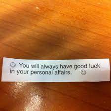 You Will Always Have Good Luck In Your Personal Affairs Gabriella S Fundrops