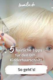 baby haare schneiden 5 hairliche tipps fur den diy schnitt familie de in 2021 kinderhaarschnitte haare schneiden kinder haar