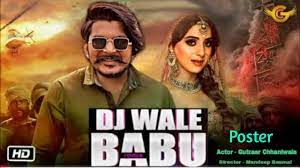 DJ WALE BABU || Gulzaar Chhaniwala Mahi Gaur || Haryanvi Next Level Movie  Poster 2022 || - YouTube